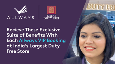 Delhi Duty Free ties up with Plaza Premium Group’s Allways brand to offer shopping services
